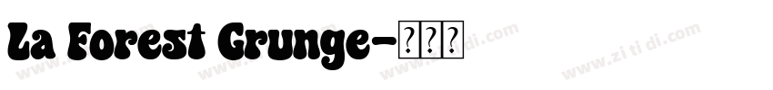 La Forest Grunge字体转换